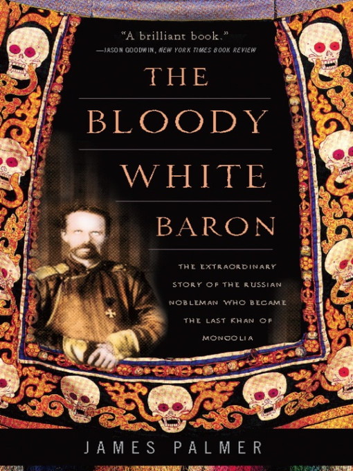 Title details for The Bloody White Baron by James Palmer - Available